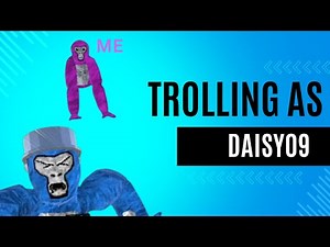 Trolling as Daisy09 (Gorilla Tag)