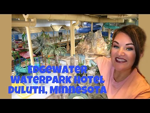 Edgewater Waterpark Hotel in Duluth, Minnesota