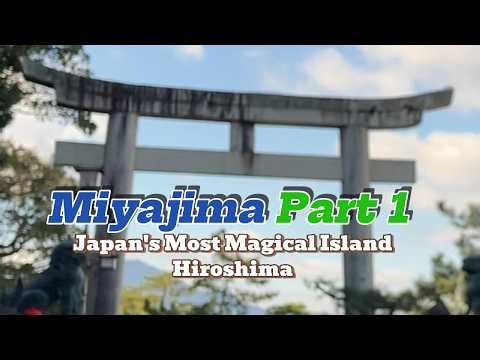 Miyajima Part 1 — Why This Island Is So Special in Japan