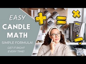 EASY CANDLE MAKING MATH | How to Calculate Wax & Fragrance Oils per Batch | Candle Q&A