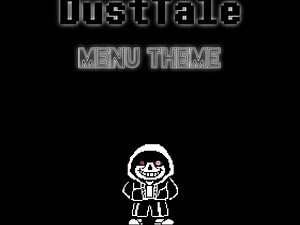 DustTale - Menu Theme [FAN-MADE]