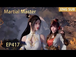 ENG SUB | Martial Master [EP417] episode english