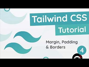 Tailwind CSS Tutorial #4 - Margin, Padding & Borders