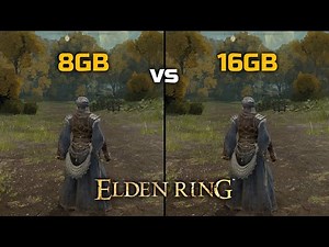 Elden Ring 8GB Ram vs 16GB Ram