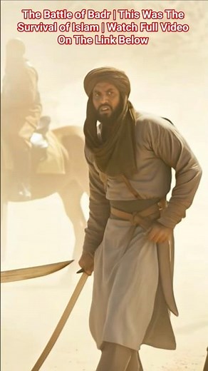 The Battle of Badr | This Was The Survival of Islam