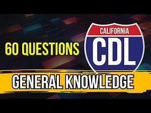 California CDL General Knowledge Questions and Answers 2025 (CA DMV Permit Practice Written Test)