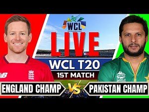 🔴 WCL T20 Live - PAK Champions vs ENG Champions | World Championship of Legends Live | Live Cricket