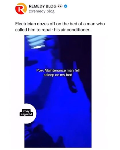 Remedy Blog on Instagram: "Electrician dozes off on the bed of a man who called him to repair his air conditioner."