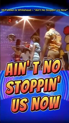 McFadden & Whitehead - "Ain't No Stoppin' Us Now"; 1979