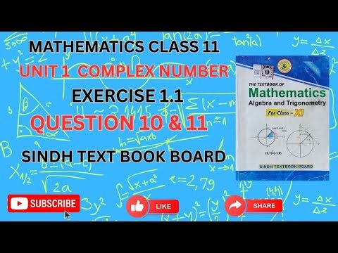 Exercise 1.1 | Question 10 and 11 | Complex Number Class 11 | Sindh Text Book Board | Sir Roshan Raj