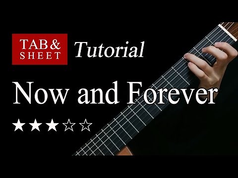 Now and Forever - Fingerstyle Lesson + TAB