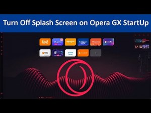 How to Turn Off Splash Screen on Opera GX StartUp?