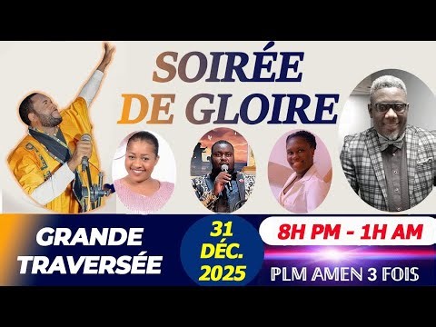 SOIRÉE DE GLOIRE|| SOIRÉE D’ACTION DE GRÂCE || MERCREDI 31 DÉC. 2025 || PLM AMEN 3 FOIS