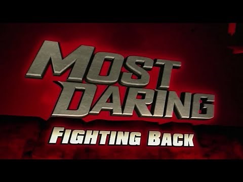 MOST DARING FIGHTING BACK