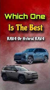 Which One Is The Best Option? Toyota RAV4 Or Toyota RAV4 Hybrid