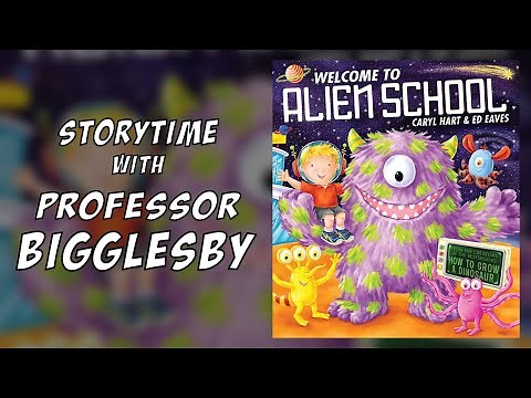 Welcome To Alien School (Caryl Hart and Ed Eaves) - Albie Adventure! - Read Aloud