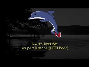 MX-15 liveUSB with Persistence (UEFI boot mode)