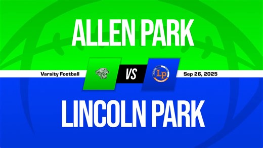Football Recap: Lincoln Park Comes Up Short   How To Watch