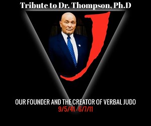 Today the Verbal Judo Team is saddened to announce that today is the 10th year of Dr. George J. Thompson's passing. The late George J. Thompson PH.D. (1941-2011) created the internationally recognized training program in Tactical Communication known as “Verbal Judo.” He authored the bestselling book, “Verbal Judo The Gentle Art of Persuasion.” Verbal Judo has been featured on NBC, ABC, & CBS News, CNN, 48 Hours, Inside Edition, LETN, In the Line of Duty, and Fox news, as well as in the LA Times,