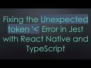 Fixing the Unexpected token ' ' Error in Jest with React Native and TypeScript