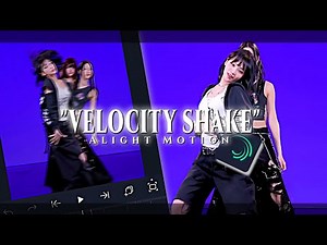 VELOCITY SHAKE TUTORIAL ON ALIGHT MOTION