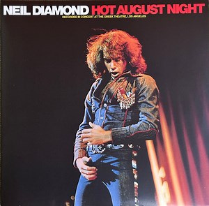 Neil Diamond - Hot August Night