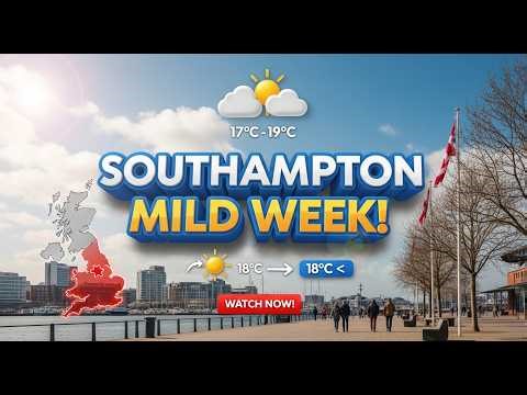 Southampton Weather: A Mild Week Ahead!