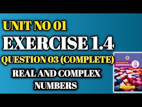 Exercise 1.4|Qno 3| Unit 1 Real And Complex Numbers| Class 9| New Mathematics Book Sindh Board