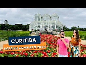 CURITIBA | Roteiro completo em uma das principais capitais do Brasil