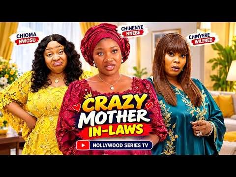 CRAZY MOTHER IN-LAWS (Full Movie) - CHINYERE/CHINENYE/CHIOMA | 2026 Trending Nollywood Full Movie