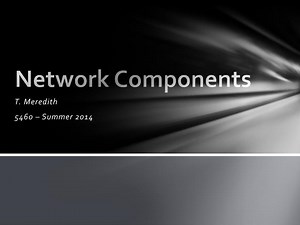 Network Components - SlideServe