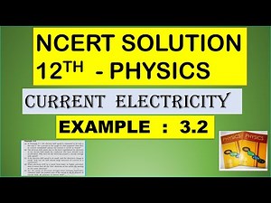 NCERT SOLUTION | CLASS 12 PHYSICS | CURRENT ELECTRICITY | EXAMPLE 3.2 | CBSE | NEET | JEE IIT | KVPY