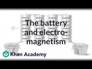 The battery and electromagnetism | Computer Science | Khan Academy