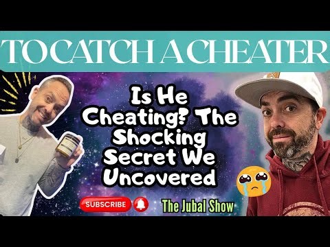 Is He Cheating? The Shocking Secret We Uncovered | To Catch A Cheater - The Jubal Show