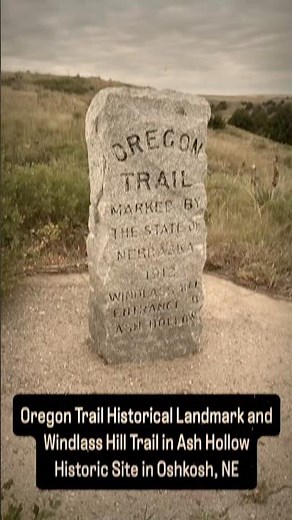 Oregon Trail Landmark at Windlass Hill 🐾 Ash Hollow Historic Site – Oshkosh, Nebraska