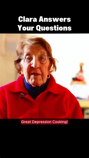 Clara's Insights on Life and Cooking During the Great Depression