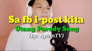 952K views · 24K reactions | Sa fb i-post kita VIRAL Parody Song Originally composed by AyamTV Paki-follow po ang Ayamtv para sa mas marami pang nakakagood vibes na mga parody songs. Check all my videos, siguradong tanggal lahat ng stress mo sa kakatawa Original Song: Iniibig Kita - Roel Cortez #ayamtv #viral #funny #parody #utang #original #goodvibes #stressreliever #ayamtvsongs #trending #safbipostkita #iniibigkita #funnyvideo | Ayam TV | Facebook