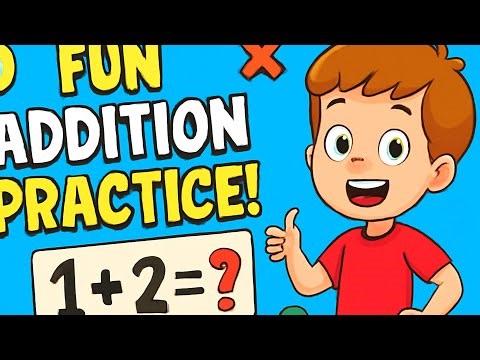 Fun Addition | Practice for All Levels | Learn Math for Kids