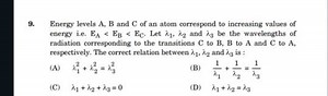 Energy levels A, B and C of an atom correspond to increasing va... | Filo
