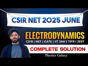 CSIR NET 2025 June || Electrodynamics Complete Solution ‪@physicsgalaxy1537‬ #csirnet #csirnetphysics