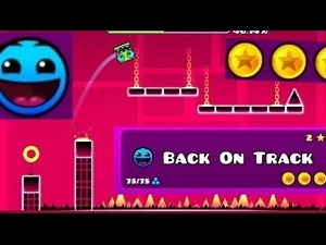 Back on Track - Geometry Dash Full Playtrough with all 3 Coins