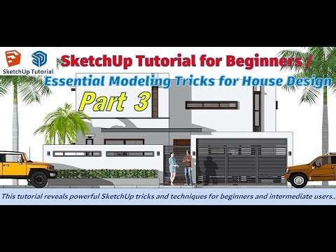 SketchUp Tutorial for Beginners | Essential Modeling Tips and Tricks for House Design (Part 3)