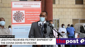 After a year of disruption due to the COVID-19 pandemic, with more than 10 000 BAsotho infected with the virus, almost 300 lives lost, the path to recovery for Lesotho can now begin with the arrival of a vaccine for COVID-19 from COVAX | The Post
