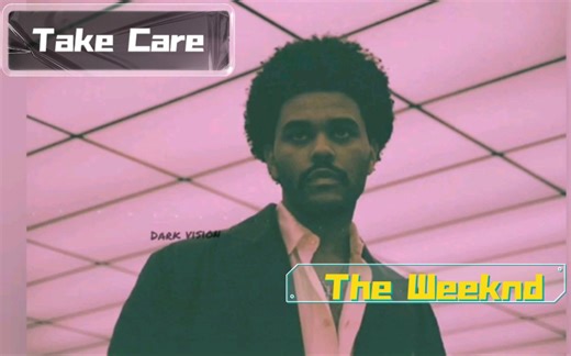 The Weeknd_Practice Unreleased Version Full Song 2020 (Drake-Take Care) 暧昧迷蒙