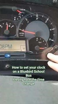 How to change clock on a Bluebird school bus