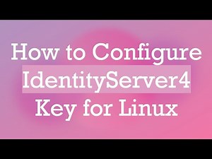 How to Configure IdentityServer4 Key for Linux