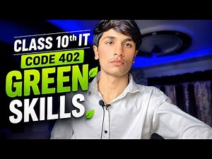🌱 Class 10 IT Code 402 – Green Skills | Complete Chapter Explanation|CBSE 2026#it402#education#exam