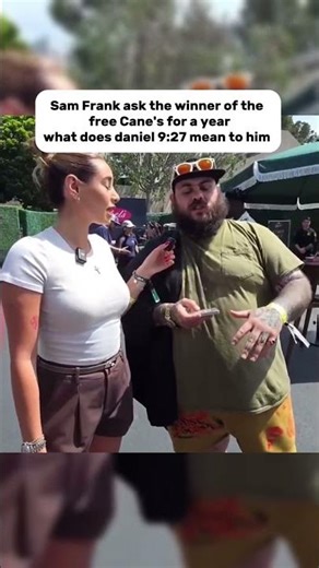 I ask the winner of the free Cane's for a year what does daniel 9:27 mean to him #samxfrank #god