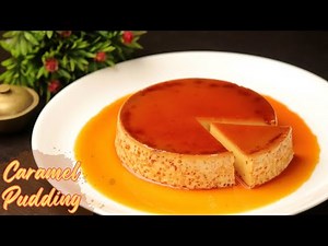 Caramel Pudding Recipe | How to make caramel pudding | Perfect Caramel pudding