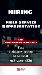 HIRING Field Service Representative $25+ depending on experience. Text “Field Service Rep” to Kellie at 918-209-3886 | American StaffCorp | Facebook